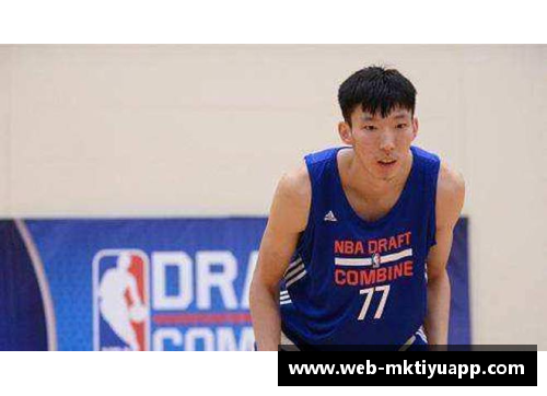 mk体育周琦NBA职业生涯：从中国到全球舞台